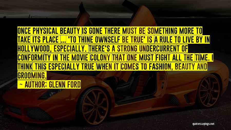 Beauty And Fashion Quotes By Glenn Ford