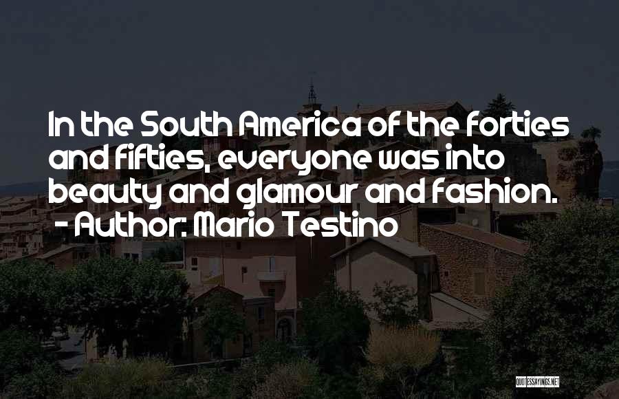 Beauty And Fashion Quotes By Mario Testino