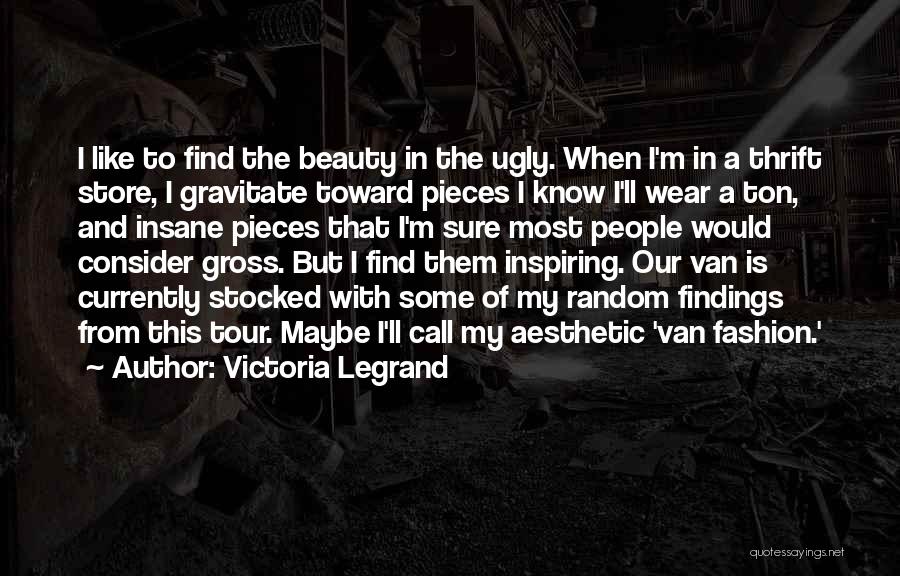 Beauty And Fashion Quotes By Victoria Legrand