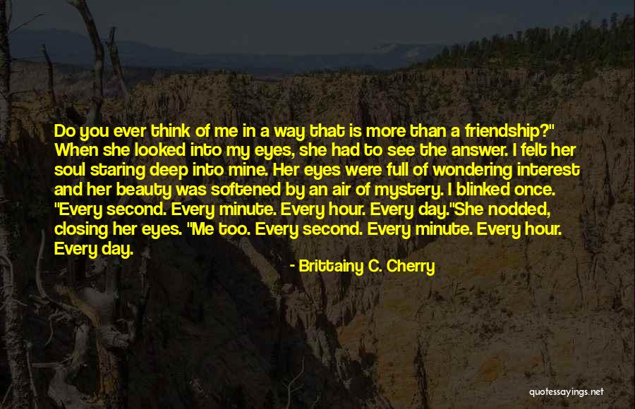 Beauty And Friendship Quotes By Brittainy C. Cherry Beauty And Friendship Quotes By Brittainy C. Cherry