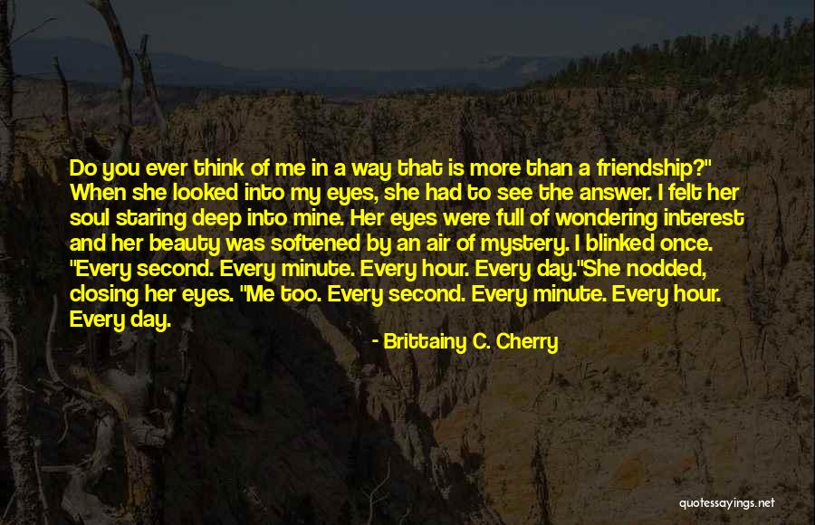 Beauty And Friendship Quotes By Brittainy C. Cherry