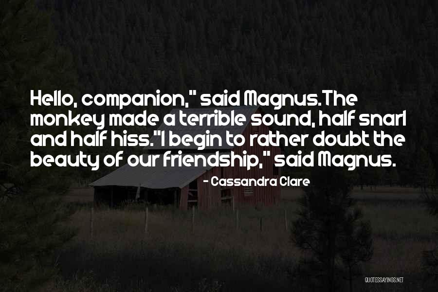 Beauty And Friendship Quotes By Cassandra Clare