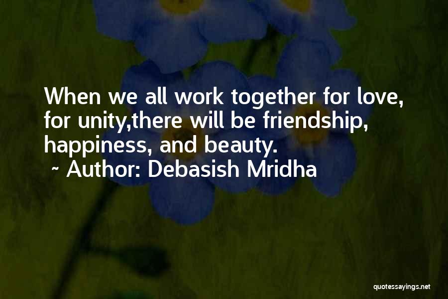 Beauty And Friendship Quotes By Debasish Mridha