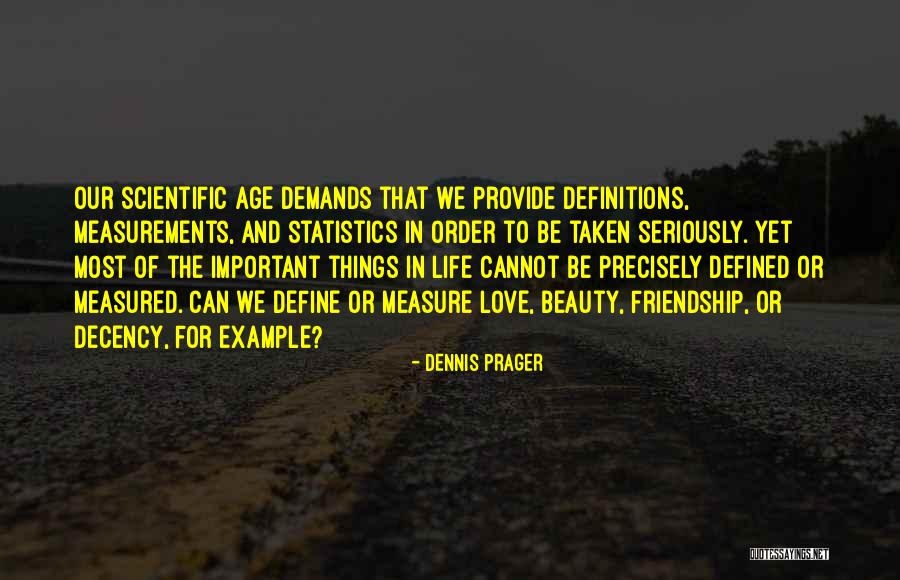 Beauty And Friendship Quotes By Dennis Prager