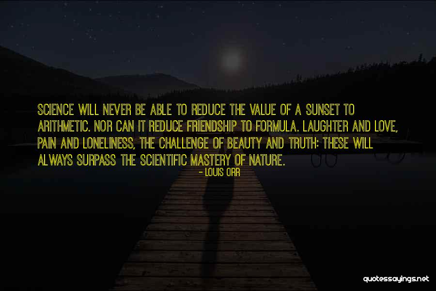 Beauty And Friendship Quotes By Louis Orr Beauty And Friendship Quotes By Louis Orr