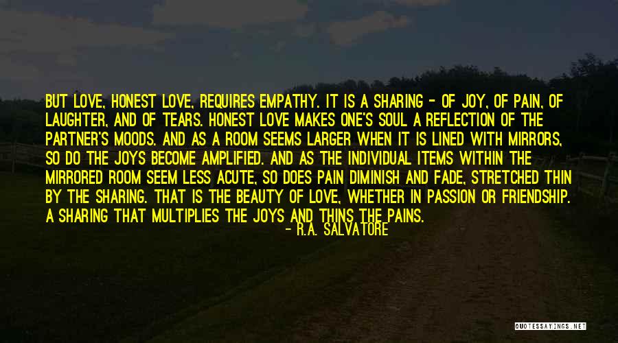 Beauty And Friendship Quotes By R.A. Salvatore Beauty And Friendship Quotes By R.A. Salvatore