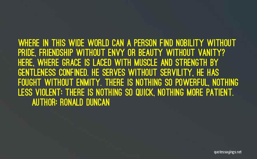 Beauty And Friendship Quotes By Ronald Duncan