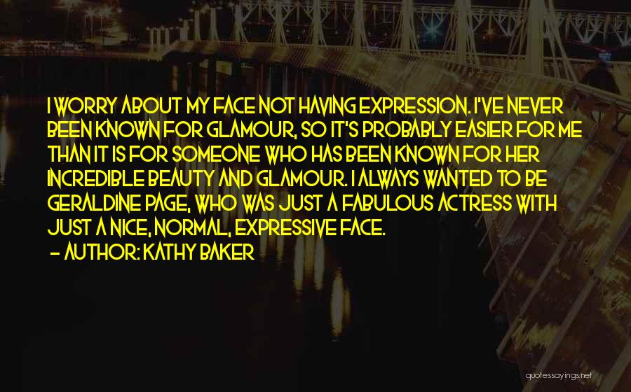 Beauty And Glamour Quotes By Kathy Baker