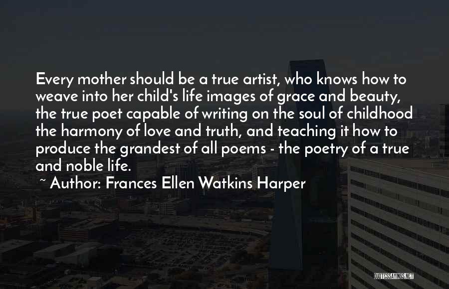 Beauty And Grace Quotes By Frances Ellen Watkins Harper