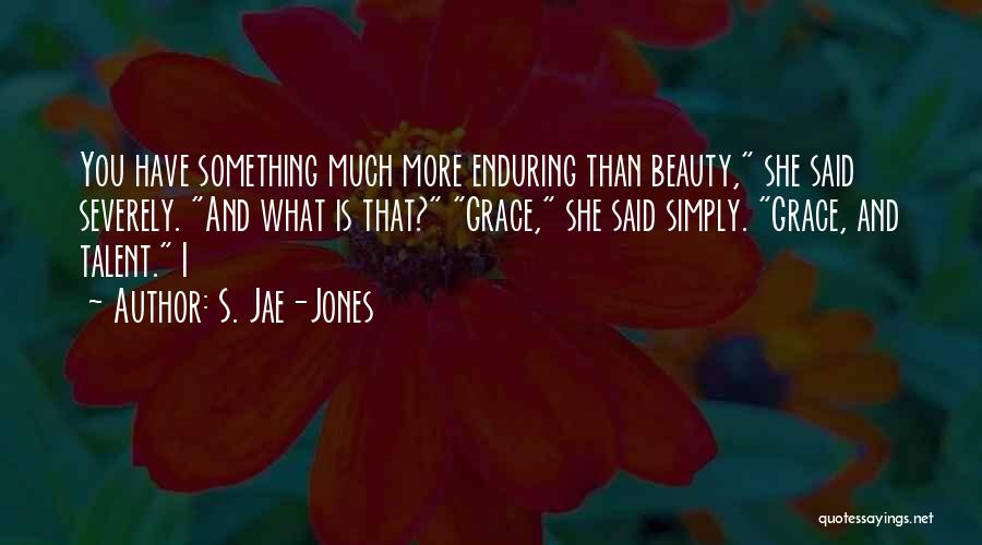 Beauty And Grace Quotes By S. Jae-Jones