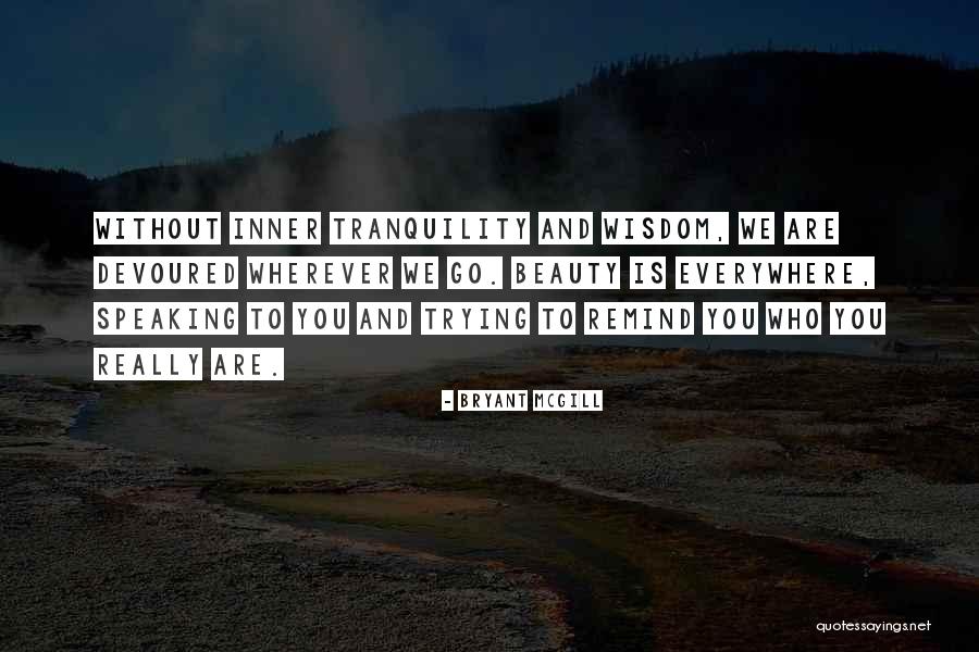 Beauty And Inner Beauty Quotes By Bryant McGill