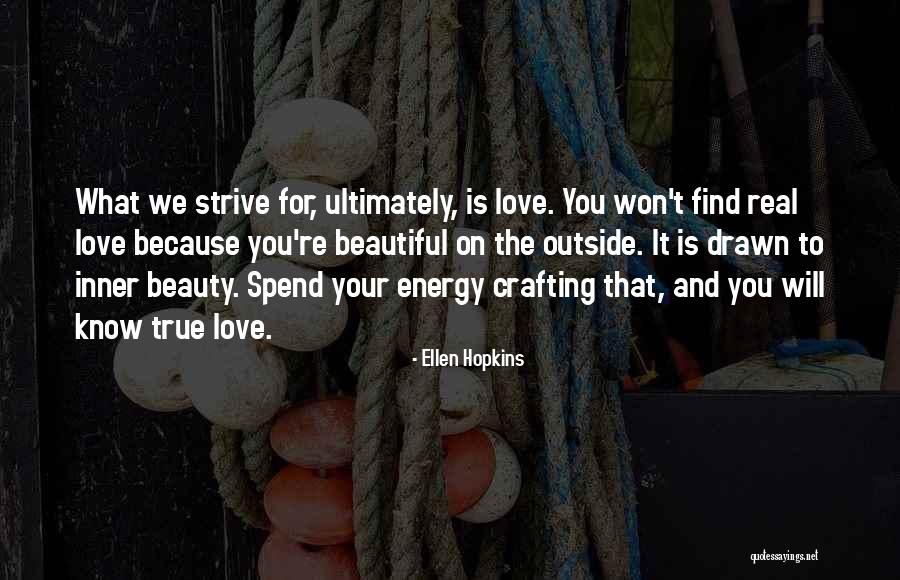 Beauty And Inner Beauty Quotes By Ellen Hopkins