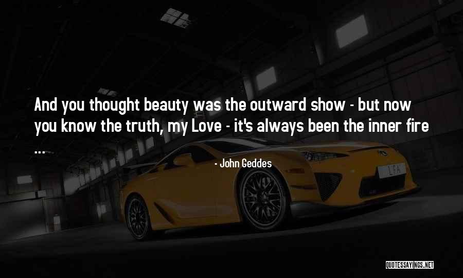 Beauty And Inner Beauty Quotes By John Geddes