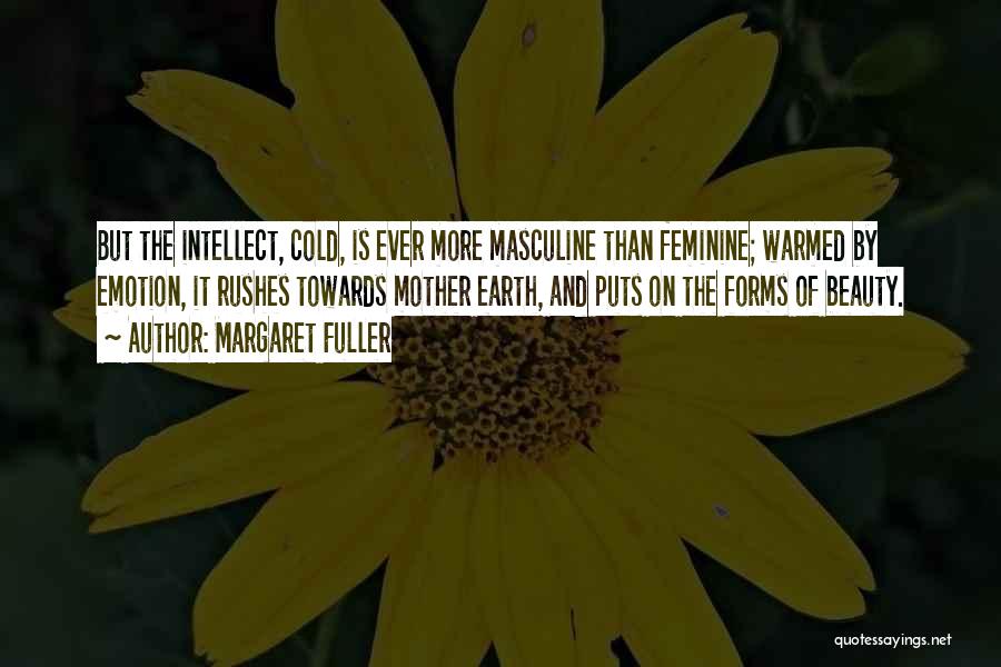 Beauty And Intellect Quotes By Margaret Fuller