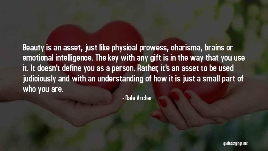 Beauty And Intelligence Quotes By Dale Archer