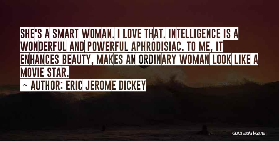 Beauty And Intelligence Quotes By Eric Jerome Dickey