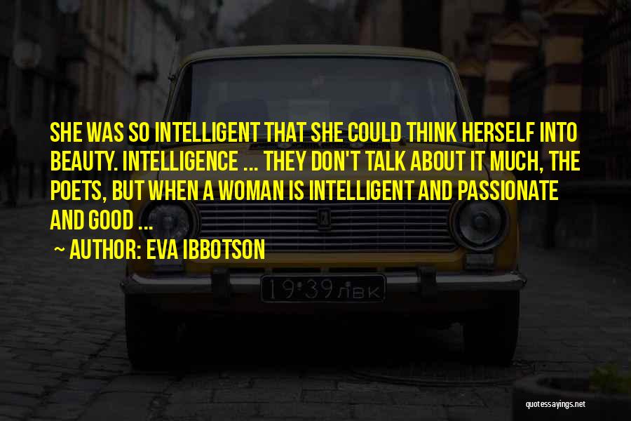 Beauty And Intelligence Quotes By Eva Ibbotson