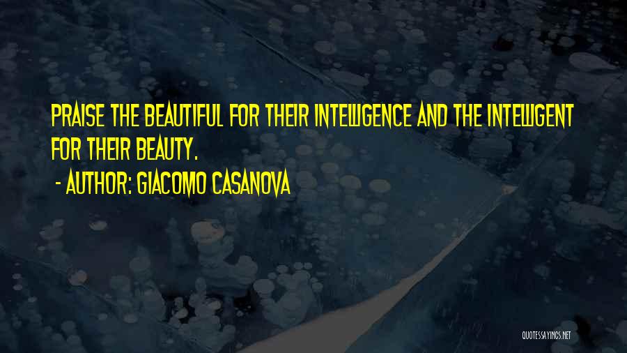 Beauty And Intelligence Quotes By Giacomo Casanova
