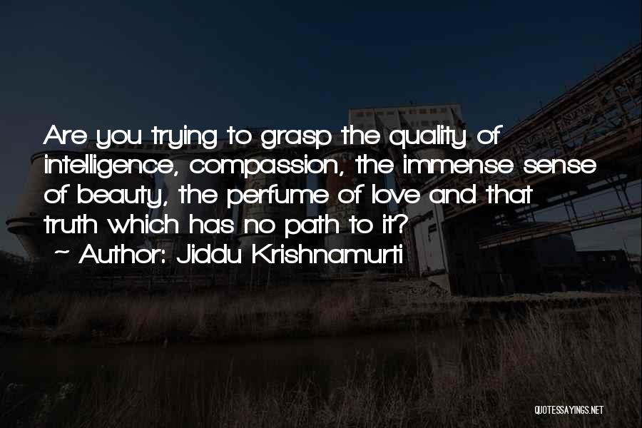 Beauty And Intelligence Quotes By Jiddu Krishnamurti