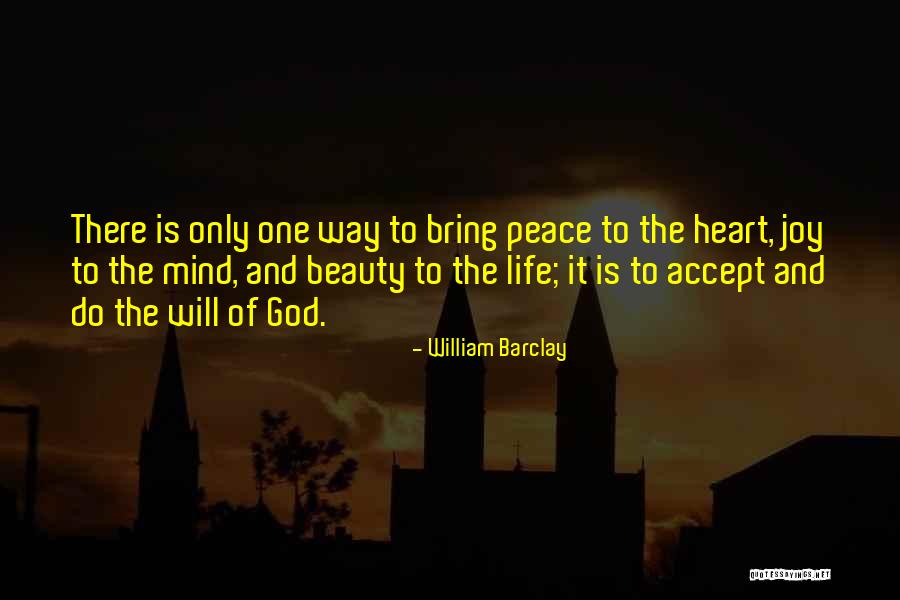 Beauty And Joy Of Life Quotes By William Barclay Beauty And Joy Of Life Quotes By William Barclay