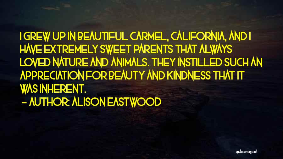 Beauty And Kindness Quotes By Alison Eastwood