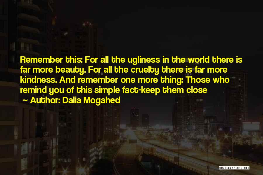 Beauty And Kindness Quotes By Dalia Mogahed