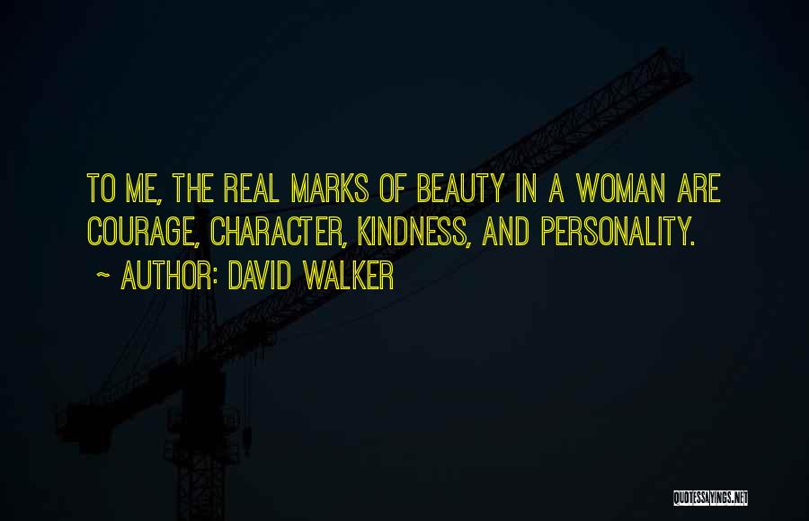 Beauty And Kindness Quotes By David Walker