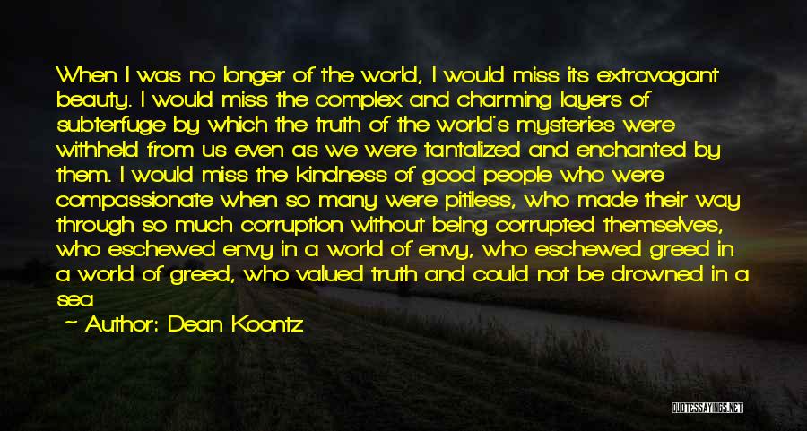 Beauty And Kindness Quotes By Dean Koontz