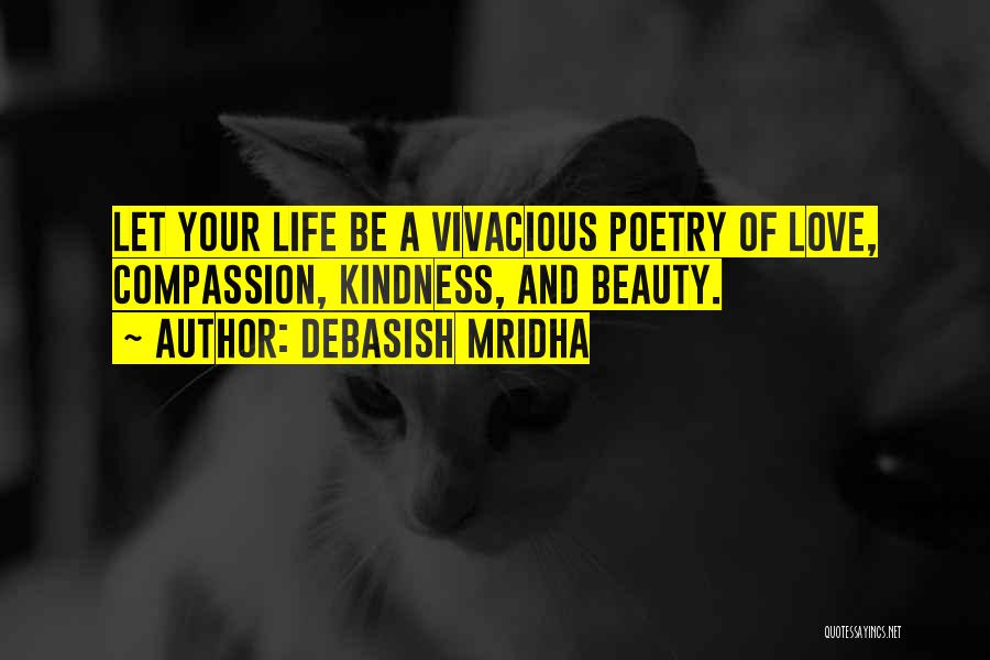 Beauty And Kindness Quotes By Debasish Mridha