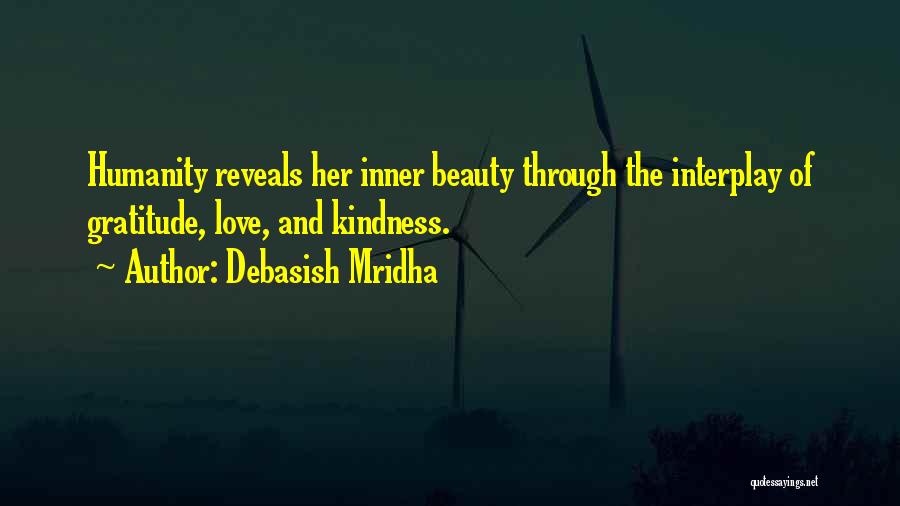 Beauty And Kindness Quotes By Debasish Mridha