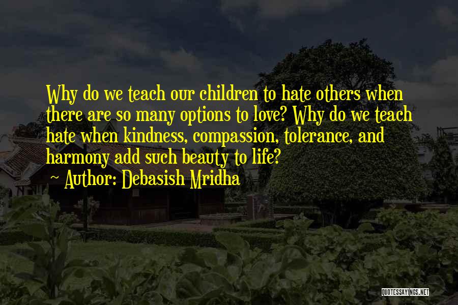 Beauty And Kindness Quotes By Debasish Mridha