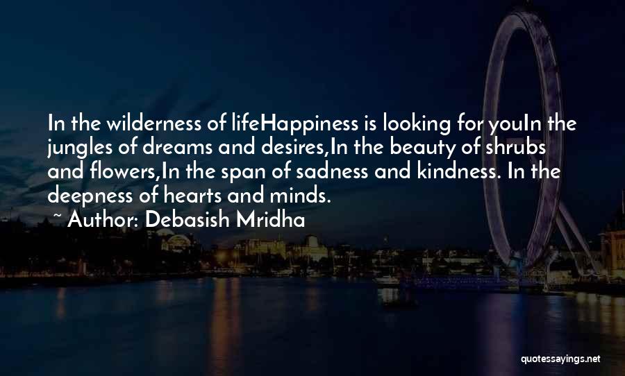 Beauty And Kindness Quotes By Debasish Mridha