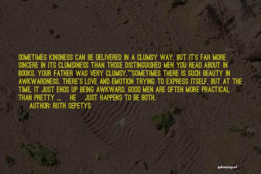 Beauty And Kindness Quotes By Ruth Sepetys