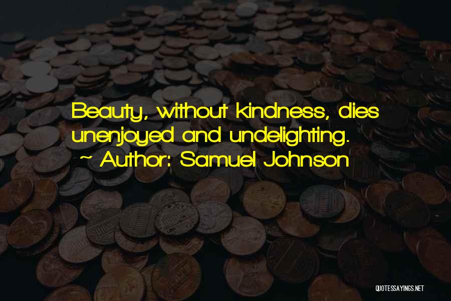 Beauty And Kindness Quotes By Samuel Johnson