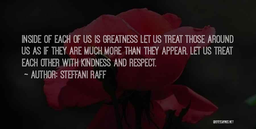 Beauty And Kindness Quotes By Steffani Raff