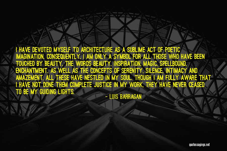 Beauty And Light Quotes By Luis Barragan Beauty And Light Quotes By Luis Barragan