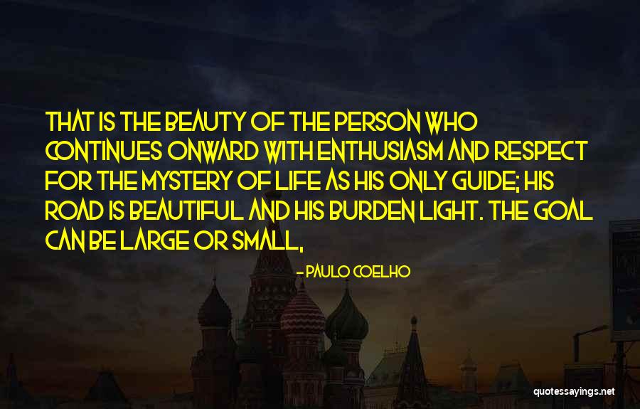 Beauty And Light Quotes By Paulo Coelho Beauty And Light Quotes By Paulo Coelho