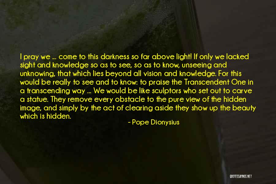 Beauty And Light Quotes By Pope Dionysius Beauty And Light Quotes By Pope Dionysius