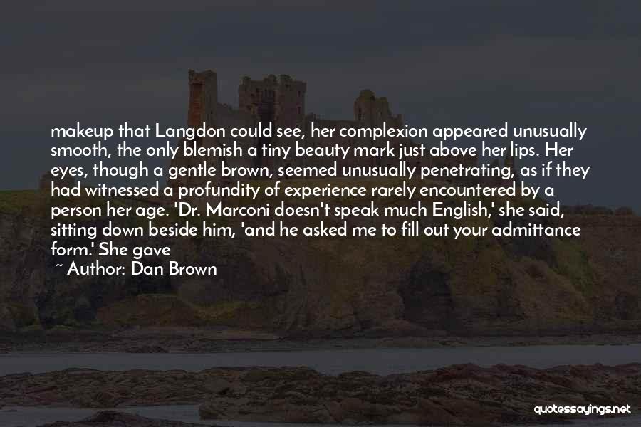 Beauty And Makeup Quotes By Dan Brown