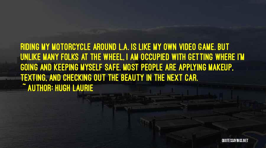 Beauty And Makeup Quotes By Hugh Laurie