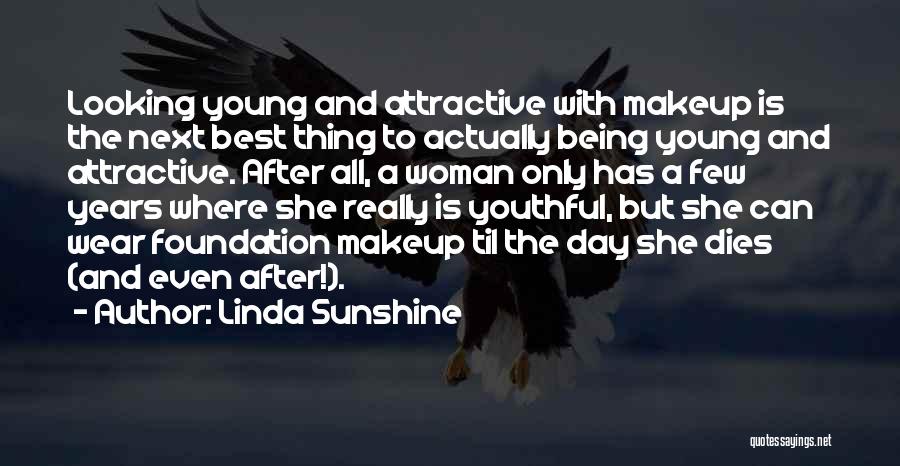 Beauty And Makeup Quotes By Linda Sunshine