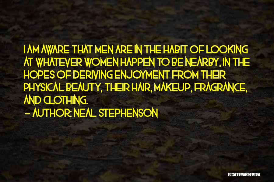 Beauty And Makeup Quotes By Neal Stephenson