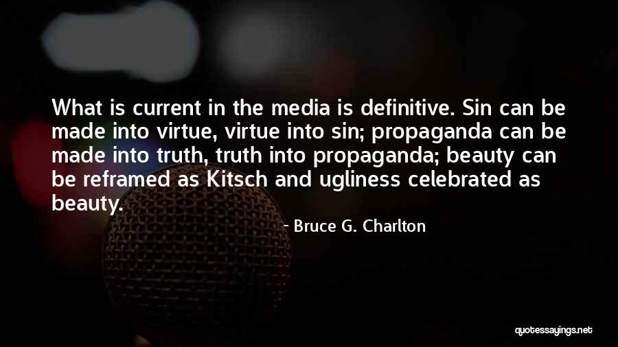 Beauty And Media Quotes By Bruce G. Charlton Beauty And Media Quotes By Bruce G. Charlton