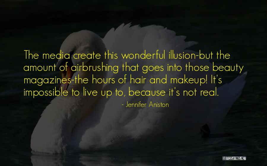 Beauty And Media Quotes By Jennifer Aniston Beauty And Media Quotes By Jennifer Aniston