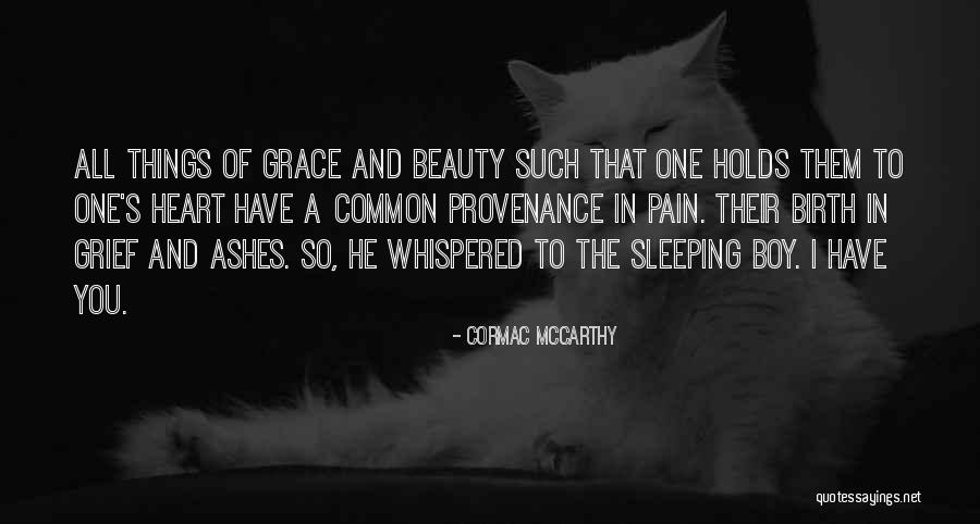 Beauty And Pain Quotes By Cormac McCarthy