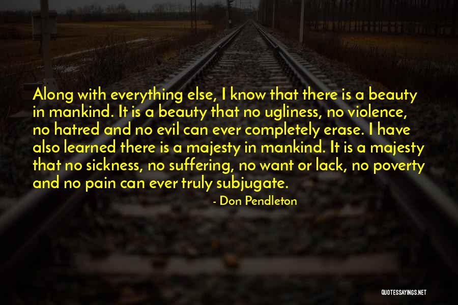 Beauty And Pain Quotes By Don Pendleton Beauty And Pain Quotes By Don Pendleton