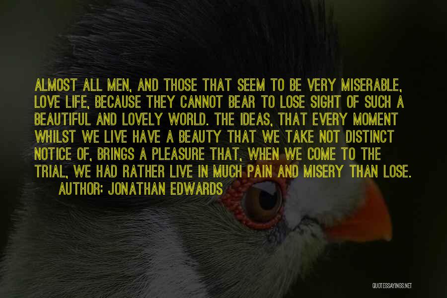 Beauty And Pain Quotes By Jonathan Edwards