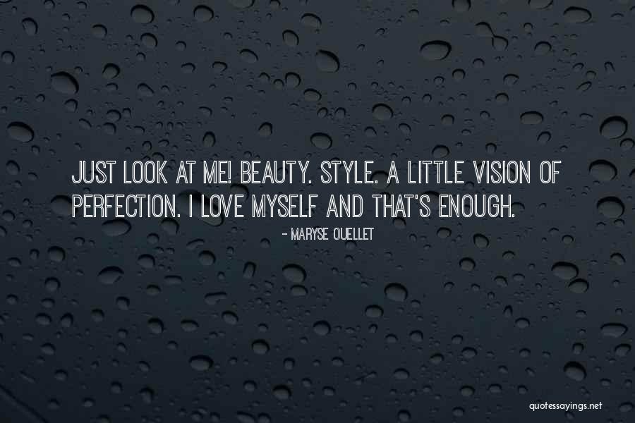 Beauty And Perfection Quotes By Maryse Ouellet Beauty And Perfection Quotes By Maryse Ouellet