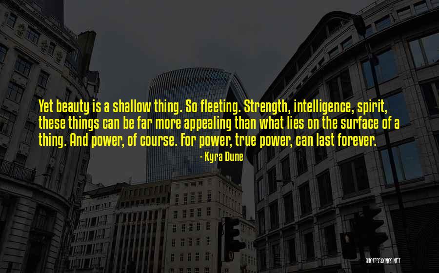 Beauty And Power Quotes By Kyra Dune Beauty And Power Quotes By Kyra Dune