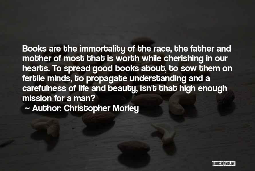 Beauty And Race Quotes By Christopher Morley